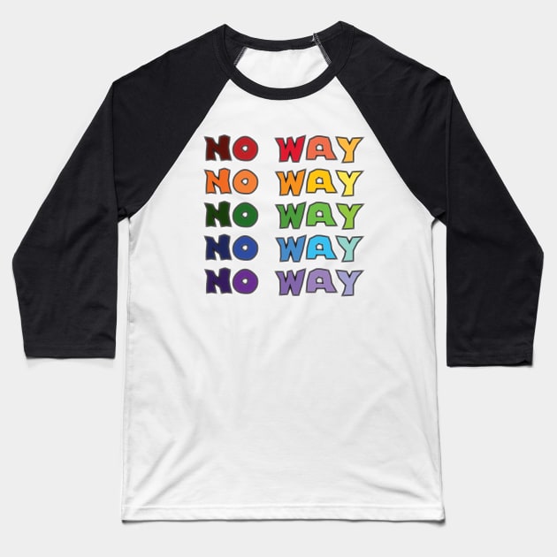 No Way Baseball T-Shirt by Arzeglup